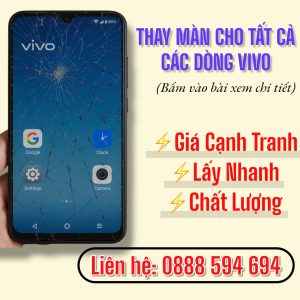 Thay Màn Hình Các Dòng Điện Thoại Vivo