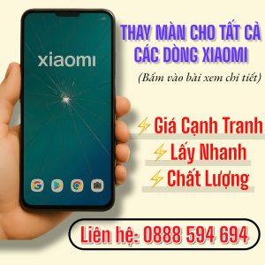 Thay Màn Hình Các Dòng Điện Thoại XIAOMI